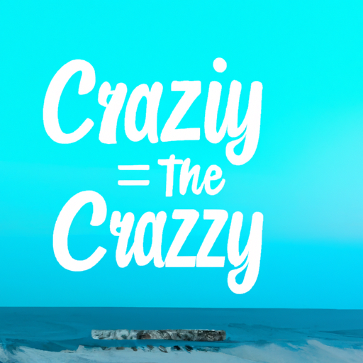 crazy